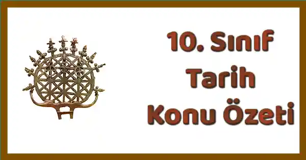 10. Sınıf Tarih - Anadolu'da Türk Siyasi Birliği Sağlanıyor - Konu Özeti - pdf