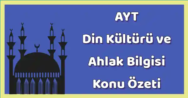 AYT Din Kültürü ve Ahlak Bilgisi - Anadolu’da İslam - Konu Özeti - pdf