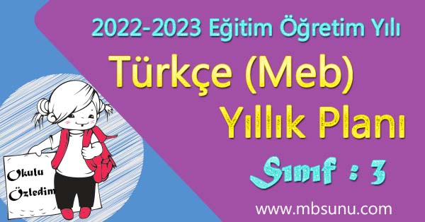 2022 - 2023 Yılı 3. Sınıf Türkçe Yıllık Planı (Meb)